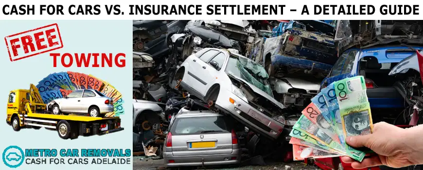 Cash For Cars vs. Insurance Settlement – A Detailed Guide